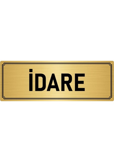 Metal Yönlendirme Levhası, Departman Kapı İsimliği İdare 10x20 cm Altın Renk