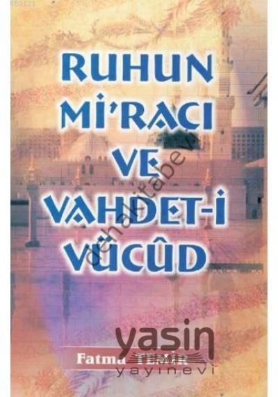 Ruhun Miracı Ve Vahdeti  Vücud
