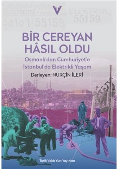 Bir Cereyan Hasil Oldu / Osmanli'dan Cumhuriyet'e İstanbul'da ...