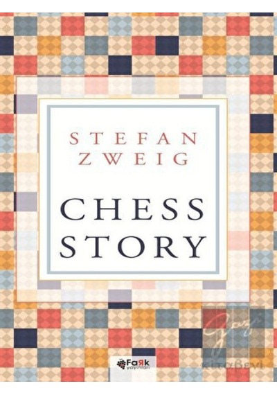 Chess Story - Stefan Zweig - Fark Yayınları