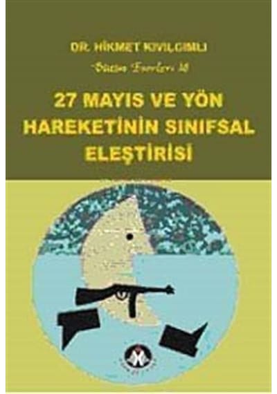 27 Mayıs ve Yön Hareketinin Sınıfsal Eleştirisi - Hikmet Kıvılcımlı - Sosyal İnsan
