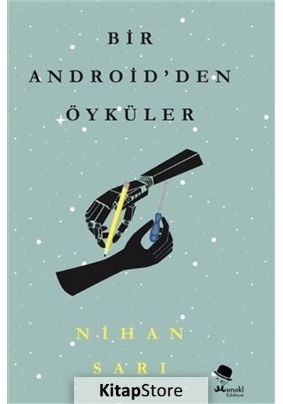 Bir Android'Den Öyküler / Nihan Sarı