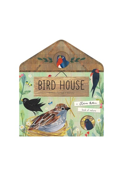 Bird House - A Clover Robin Book Of Nature