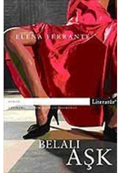 Belalı Aşk / Elena Ferrante