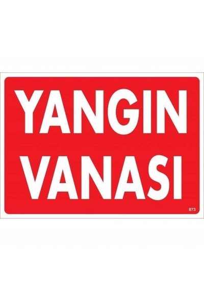 Mey İthalat Yangın Vanası Uyarı Levhası 25x35 Kod:873 Diğer