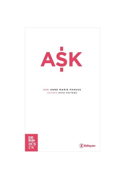Aşk - Anne Marie Pahuus - Edisyon Kitap