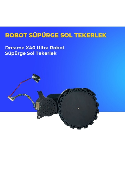 Dreame X40 Ultra Robot Süpürge Sol Tekerlek