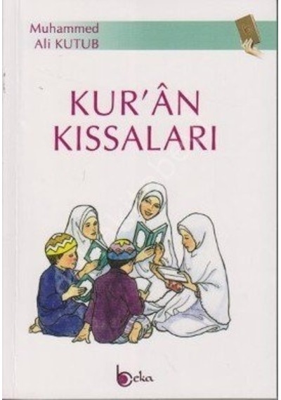 Kuran Kıssaları - Muhammed Ali Kutub - Beka Yayınları