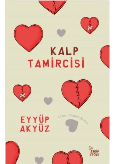 Kalp Tamircisi - Eyyüp Akyüz - Zarif Çocuk