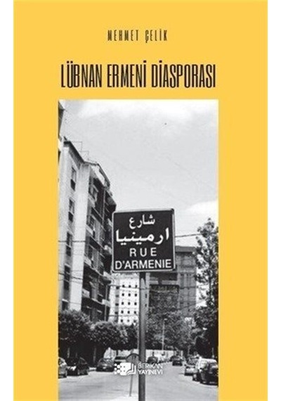 Lübnan Ermeni Diasporasi / Prof. Dr. Mehmet Çelik