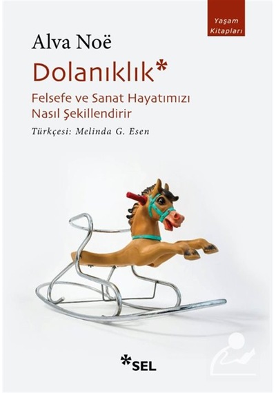 Dolanıklık: Felsefe Ve Sanat Hayatımızı Nasıl Şekillendirir / ...