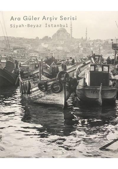Ara Güler Arşiv Serisi - Siyah Beyaz İstanbul