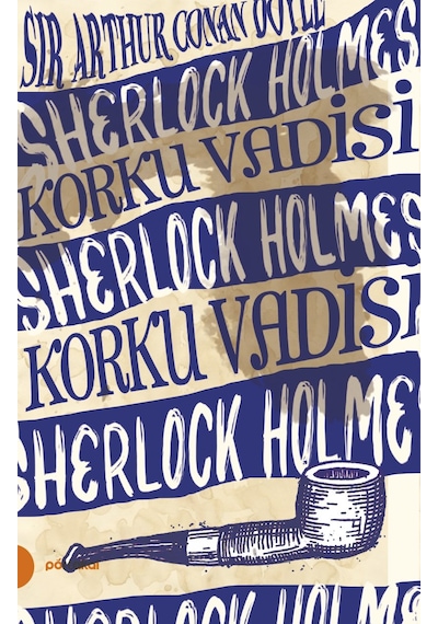 Sherlock Holmes 8 Korku Vadisi - Arthur Conan Doyle -  Portakal Kitap