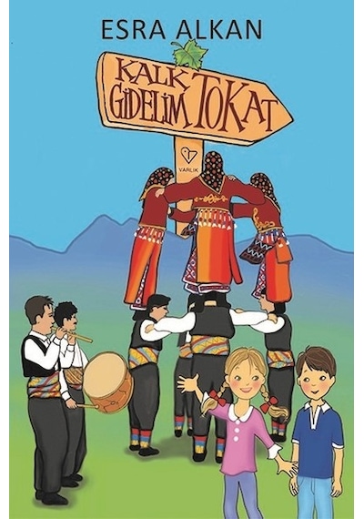 Kalk Gidelim-Tokat - Esra Alkan - Varlık Yayınları