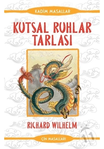 Kutsal Ruhlar Tarlası - Çin Masalları - Richard Wilhelm - Güney Kitap