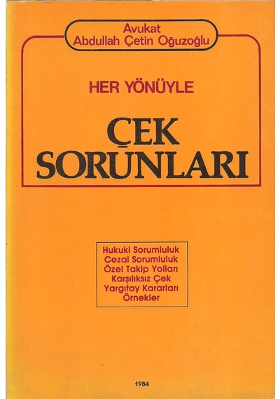 Her Yönüyle Çek Sorunları