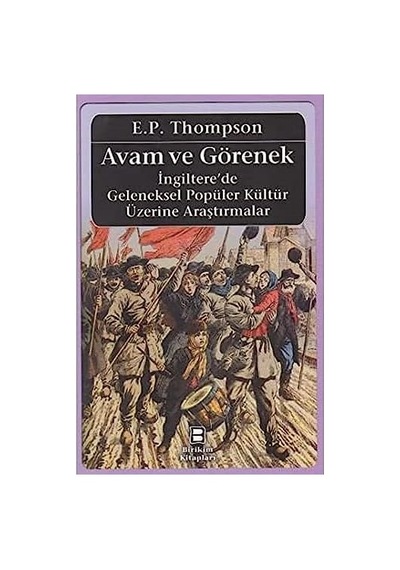 Avam Ve Görenek: İngiltere'de Geleneksel Popüler Kültür Üzerine Araştırmalar