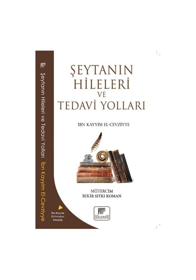 Şeytanın Hileleri ve Tedavi Yolları - İbn Kayyim el-Cevziyye - Gelenek Yayınları