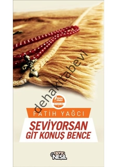 Seviyorsan Git Konuş Bence Fatih Yağcı Nesil Genç