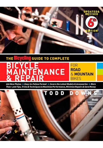 The Bicycling Guide To Complete Bicycle Maintenance & Repair: For Road & Mountain Bikes