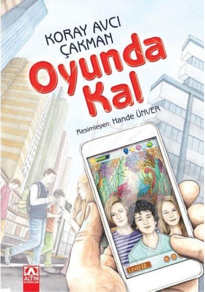 Oyunda Kal - Koray Avcı Çakman - Altın Kitaplar