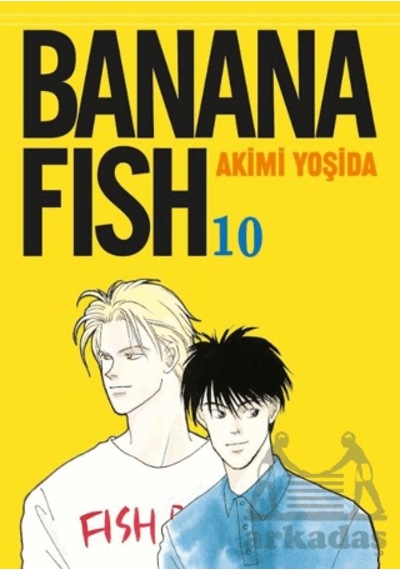 Banana Fish 10. Cilt Gerekli Şeyler Yayıncılık