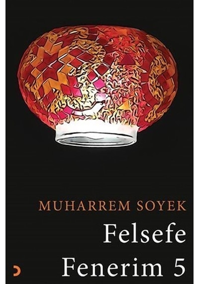 Felsefe Fenerim 5 - Muharrem Soyek - Cinius
