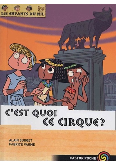 Les Enfants du Nil 4: C'est Quoi, Ce Cirque? 9782081626256