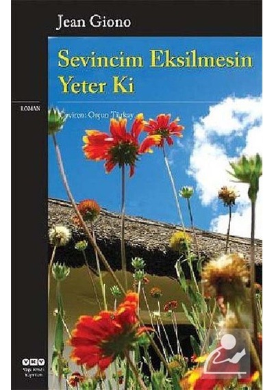 Sevincim Eksilmesin Yeter Ki - Jean Giono - Yapı Kredi Yayınları