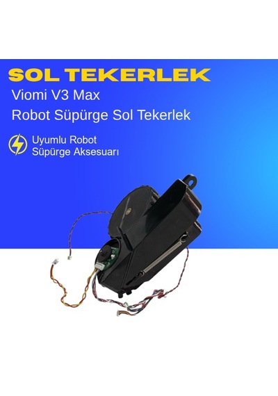 Viomi V3 Max Robot Süpürge Uyumlu Sol Tekerlek