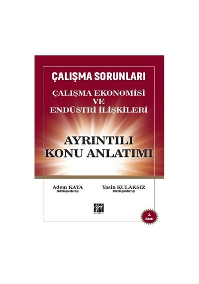 Çalışma Sorunları Çalışma Ekonomisi ve Endüstri İlişkileri Ayr...