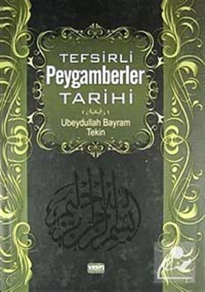Tefsirli Peygamberler Tarihi / Ubeydullah Bayram Tekin