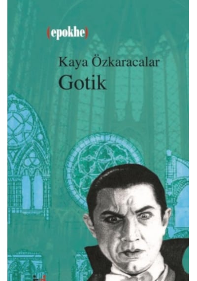 Gotik - Kaya Özkaracalar - Leyla ile Mecnun Yayıncılık