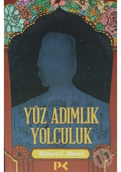 Yüz Adımlık Yolculuk - Richard C. Morais - Profil Kitap