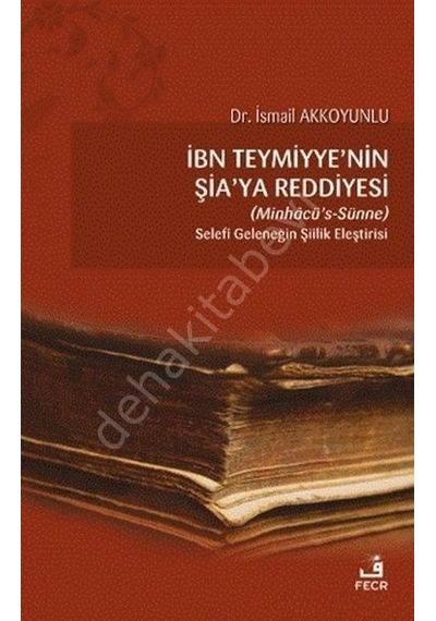 Ibn Teymiyye'Nin Şia'Ya Reddiyesi Ismail Akkoyunlu