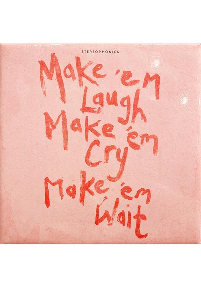 Stereophonics - Make 'em Laugh, Make 'em Cry, Make 'em Wait / Plak
