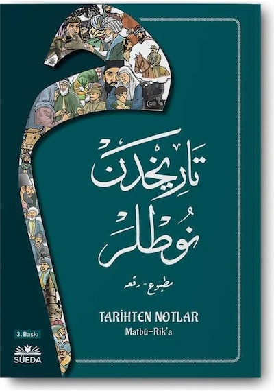 Tarihten Notlar (Osmanlıca Matbu-Rika Hat)