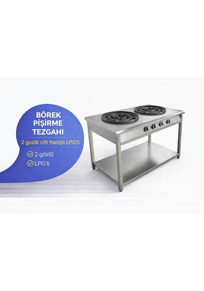 Börek Pişirme Tezgah Ocağı, 2 Gözlü, Çift Yanışlı, Lpg Li , 140x70x85 Çelik
