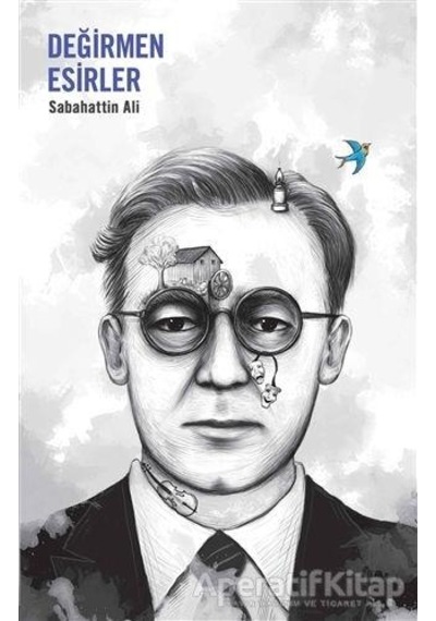 Değirmen-Esirler - Sabahattin Ali - Martı Yayınları