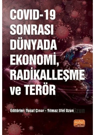 Covid-19 Sonrası Dünyada Ekonomi Radikalleşme ve Terör - Nobel Bilimsel Eserler