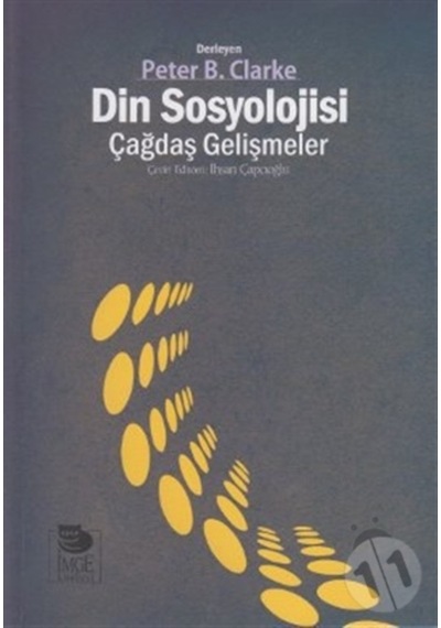 Din Sosyolojisi Çağdaş Gelişmeler - B. Clarke - İmge Kitabevi