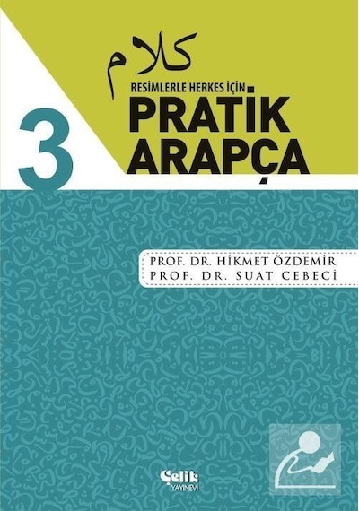 Resimlerle Herkes İçin Pratik Arapça - 3 - Hikmet Özdemir -  Suat Cebeci - Çelik Yayınevi