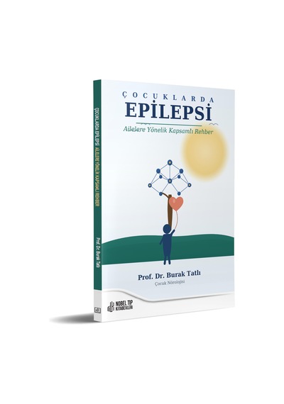 Çocuklarda Epilepsi Ailelere Yönelik Kapsamlı Rehber