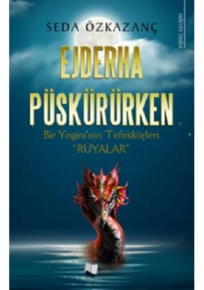 Ejderha Püskürürken - Seda Özkazanç - Karina Yayınevi