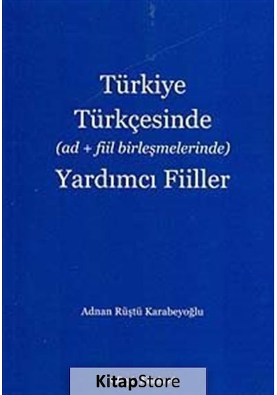 Türkiye Türkçesinde (Ad+Fiil Birleşmelerinde) Yardımcı Fiiller - Beşir Kitabevi
