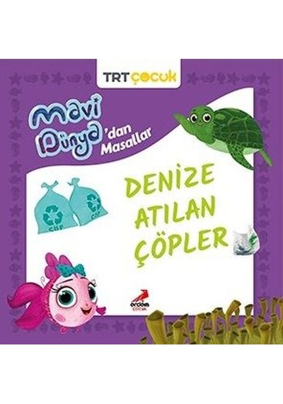 TRT Çocuk-Denize Atılan Çöpler - Mavi Dünya'dan Masallar- Erdem Çocuk