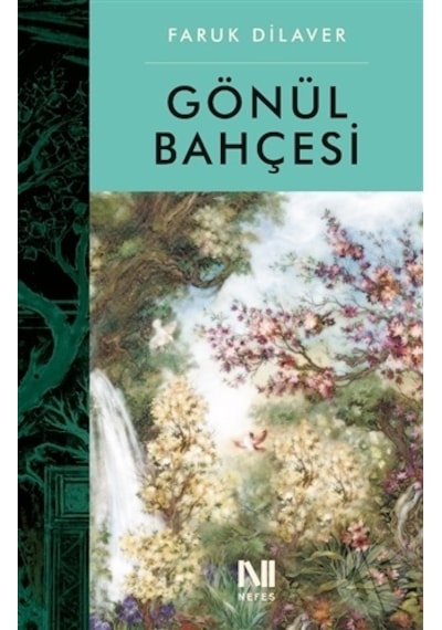 Gönül Bahçesi - Faruk Dilaver - Nefes Yayıncılık