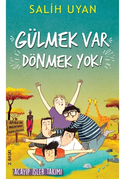 Gülmek Var Dönmek Yok (Acayip İşler Takımı)