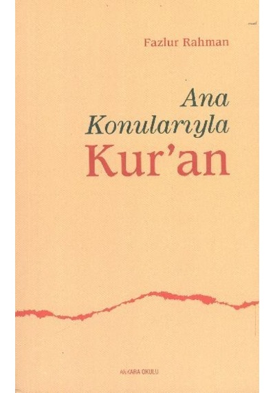 Ana Konularıyla Kuran Prof. Dr. Fazlur Rahman