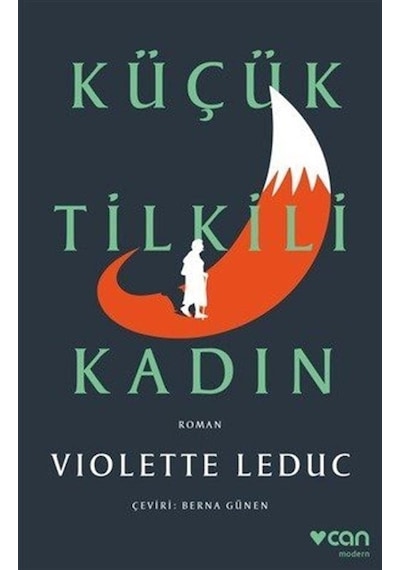 Küçük Tilkili Kadın - Violette Leduc - Can Yayınları